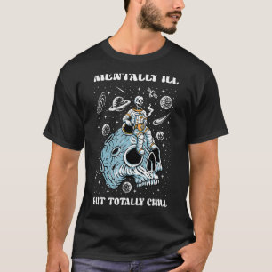 Groovy Mentally Ill, aber Totally Chill Halloween  T-Shirt