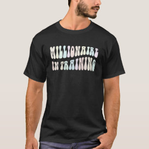 Groovy MILLIONAIRE IM BERUFSBILDUNGSWESEN Geld Gir T-Shirt
