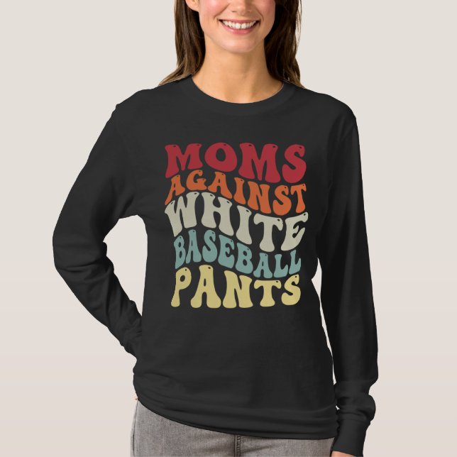Groovy Moms Against White Baseball Pants Baseball T-Shirt (Vorderseite)