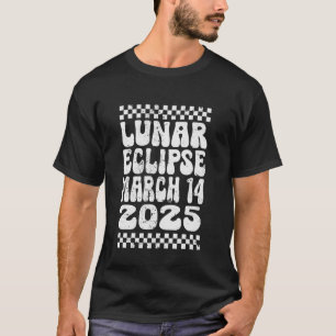 Groovy Mondfinsternis 14. März 2025-Shirt für Frau T-Shirt