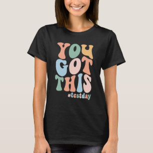 Groovy Motivierend Testing Day Teacher Student Yo T-Shirt
