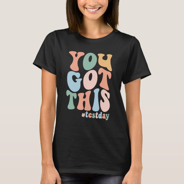 Groovy Motivierend Testing Day Teacher Student Yo T-Shirt (Vorderseite)