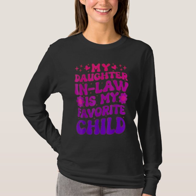 Groovy My Daughter In Law Is My Favorite Child T-Shirt (Vorderseite)