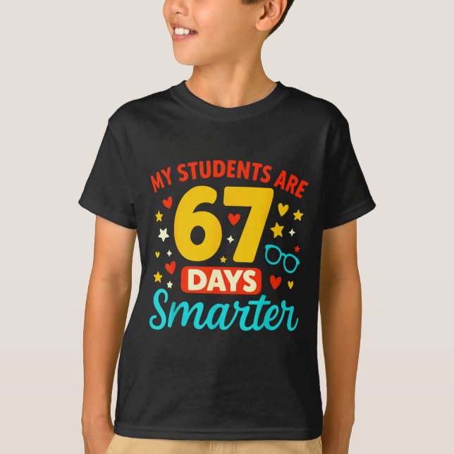 Groovy My Students Are 67 Days Smarter 67 Meme For T-Shirt (Vorderseite)