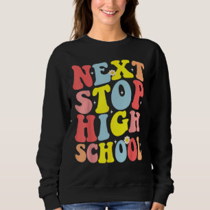 Groovy Nächste Station High School Mittelschule Ab Sweatshirt