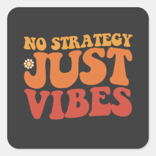 Groovy No Strategy Just Vibes Retro Quadratischer Aufkleber