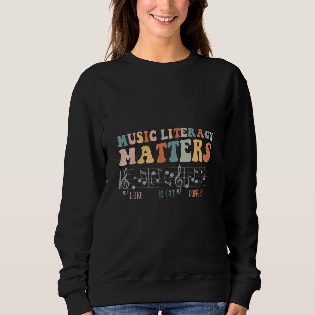 Groovy Notes Music Literacy Matters I Like To Eat  Sweatshirt (Vorderseite)