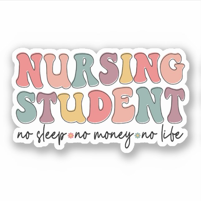 Groovy Nursing Student No Sleep No Money No Life Aufkleber (Vorderseite)
