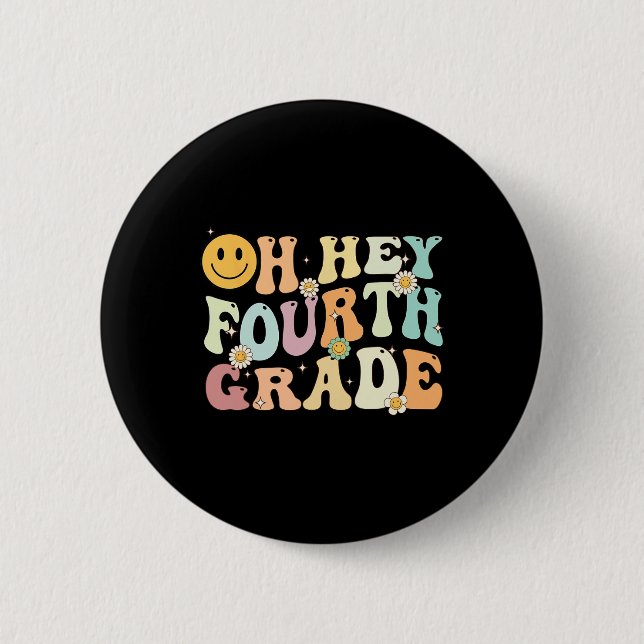 Groovy Oh Hey, 4. Klasse zurück zum Schullehrer Button (Vorderseite)