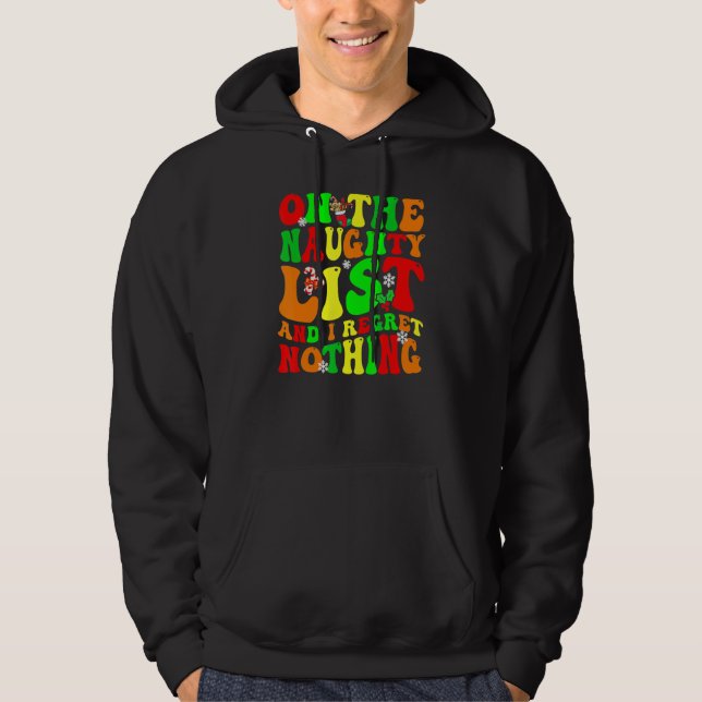 Groovy On The Naughty List And I Regret Nothing    Hoodie (Vorderseite)