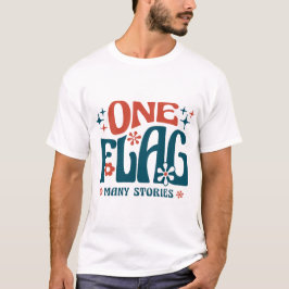 Groovy One Flag, Many Stories T-Shirt