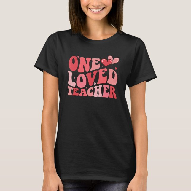 Groovy One Loved Teacher 100 Days of School Valent T-Shirt (Vorderseite)