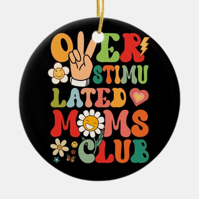 Groovy Overstimulans Mamas Club Funny Trendy Mama  Keramik Ornament (Vorne)