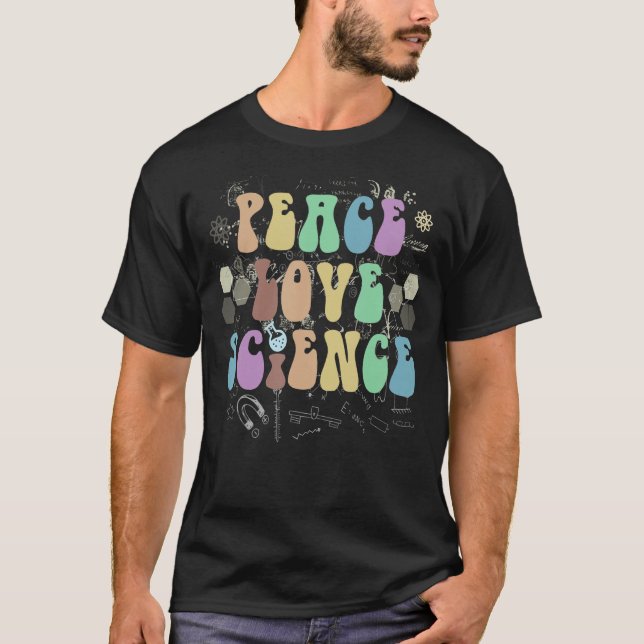 Groovy PEACE LIEBE SCIENCE Technology Vibes Team T T-Shirt (Vorderseite)