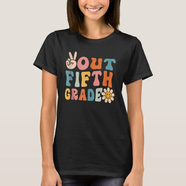 Groovy Peace Out Fifth Grade Last Day of School 5t T-Shirt (Vorderseite)