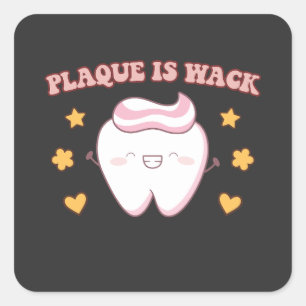 Groovy Plaque ist Wack Dental Hygienist Quadratischer Aufkleber