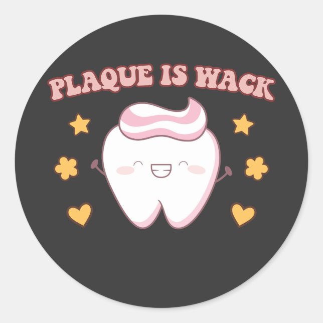 Groovy Plaque ist Wack Dental Hygienist Runder Aufkleber (Vorderseite)