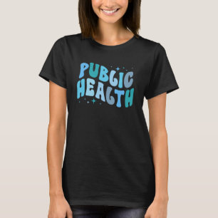 Groovy Public Health Nurse Gesundheitsfürsorge T-Shirt