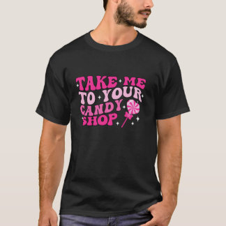 Groovy Retro bringt mich zu Ihrem Candy Shop Funny T-Shirt