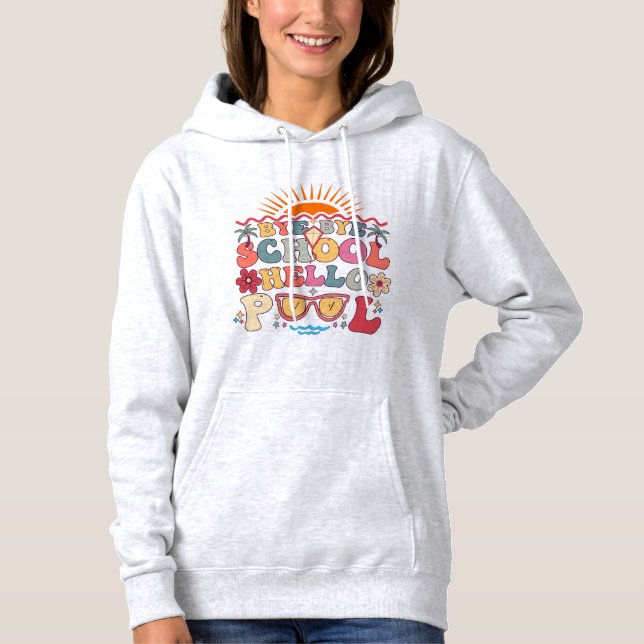 Groovy Retro Design Bye Bye School Hallo Pool Cool Hoodie (Vorderseite)