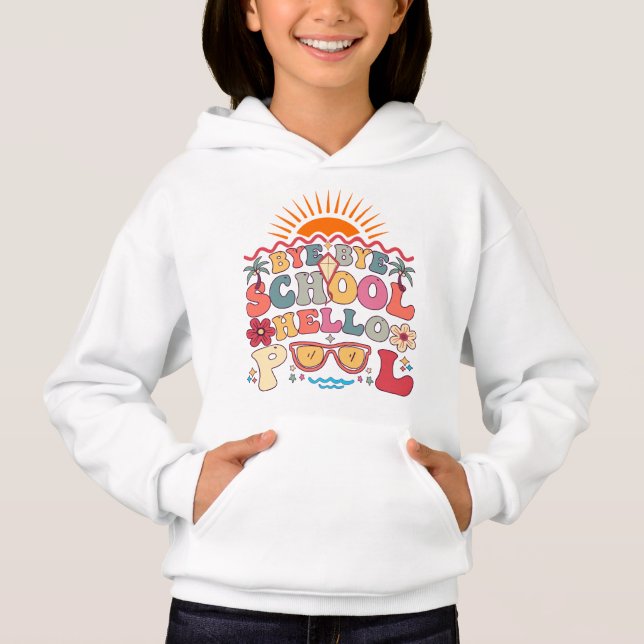 Groovy Retro Design Bye Bye School Hallo Pool Cool Hoodie (Vorderseite)
