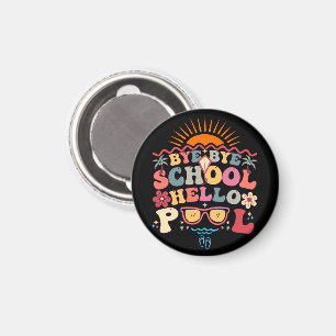 Groovy Retro Design Bye Bye School Hallo Pool Cool Magnet