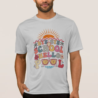 Groovy Retro Design Bye Bye School Hallo Pool Cool T-Shirt