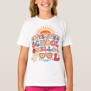 Groovy Retro Design Bye Bye School Hallo Pool Cool T-Shirt