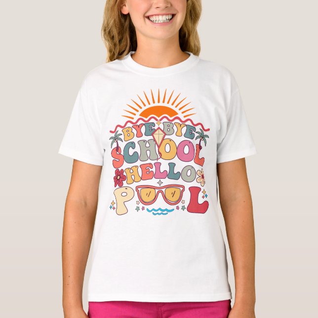 Groovy Retro Design Bye Bye School Hallo Pool Cool T-Shirt (Vorderseite)