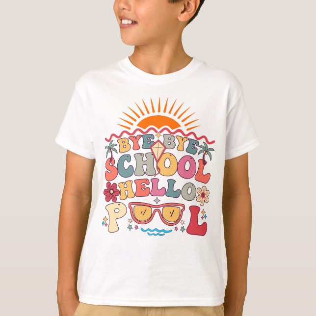 Groovy Retro Design Bye Bye School Hallo Pool Cool T-Shirt (Vorderseite)