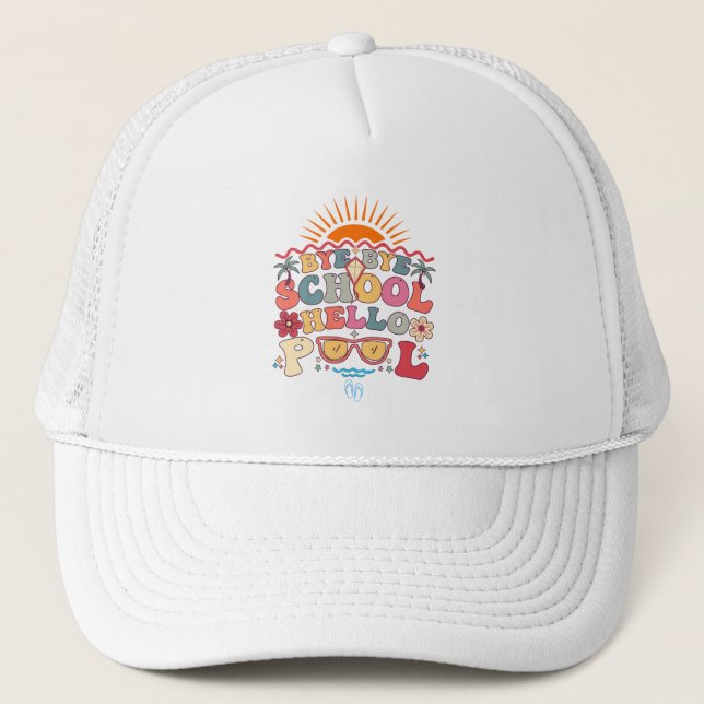 Groovy Retro Design Bye Bye School Hallo Pool Cool Truckerkappe (Vorderseite)