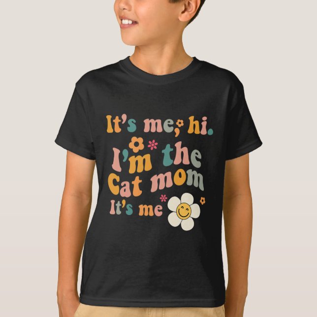 Groovy Retro It's Me Hi Ich bin die Cat Mama It's  T-Shirt (Vorderseite)