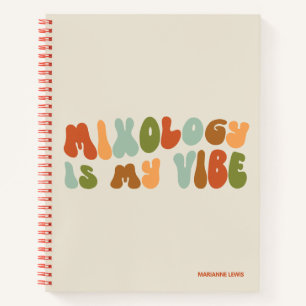 Groovy Retro Mixology is my vibe, Mixologe Notizbuch