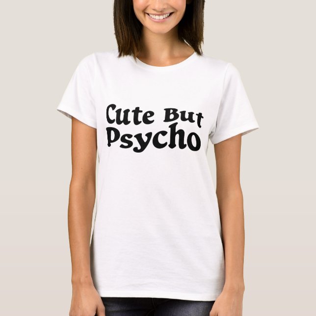 Groovy Retro Niedlich, aber Psycho T-Shirt (Vorderseite)