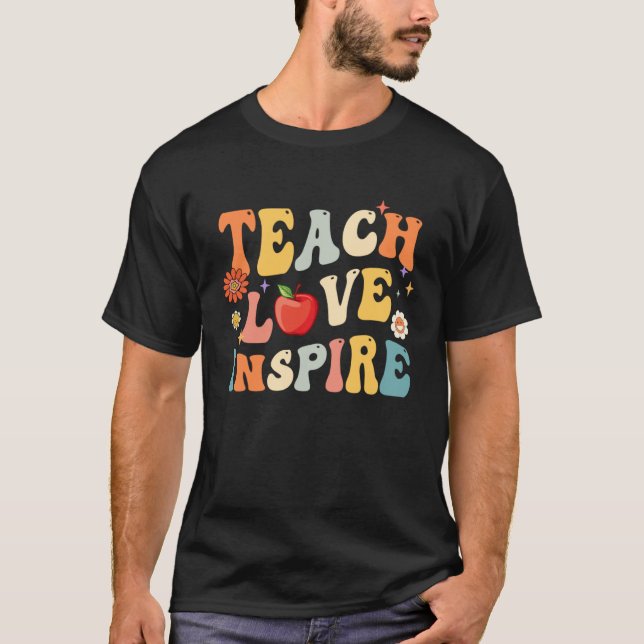 Groovy Retro Teach Love Inspire Back To School T-Shirt (Vorderseite)