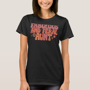 Groovy Retro Wilde Tante Vintage Blüte bis Tante F T-Shirt