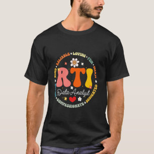 Groovy RTI-Datenanalyst T Response Intervention Te T-Shirt