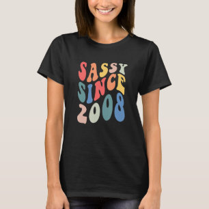 Groovy Sassy Seit 2008 Geburtstagsparty Frauen T-Shirt
