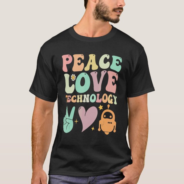 Groovy School  Teachers Peace Love Technology Robo T-Shirt (Vorderseite)