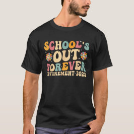 Groovy School's Out Forever Retirement 2025 T-Shirt