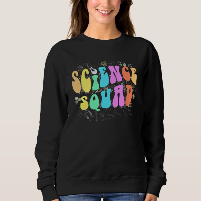 Groovy SCIENCE SQUAD Technology Team STEM Crew Eng Sweatshirt (Vorderseite)