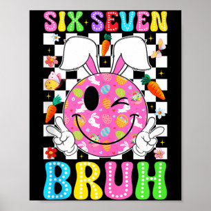 Groovy sechs sieben bruh Ostertag 6 7 Meme Hase Poster