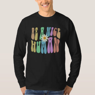 Groovy SEI EIN NETTER MENSCH Retro Stoppt Mobbing  T-Shirt