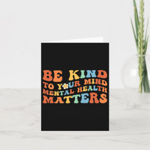 Groovy sei nett zu deinen Mind Mental Health Aware Karte