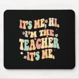 Groovy sein Ich Hi Im Lehrer Ich Spaß Teache Mousepad