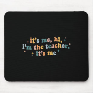 Groovy sein Ich Hi Im Lehrer Ich Spaß Teache Mousepad