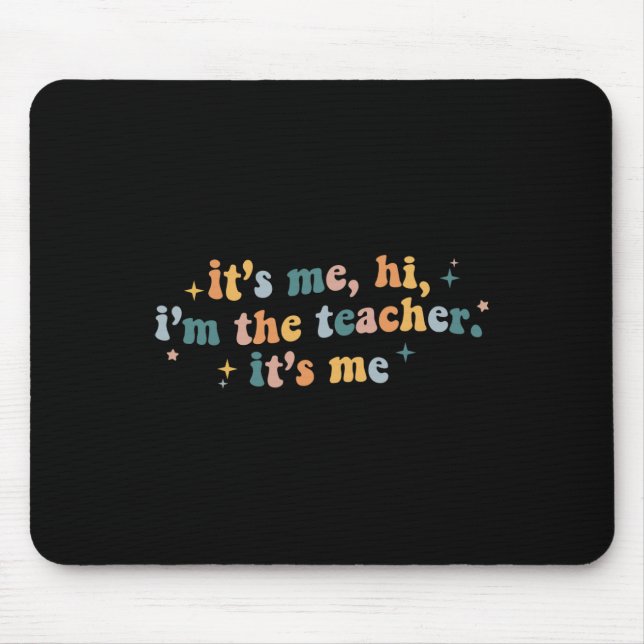 Groovy sein Ich Hi Im Lehrer Ich Spaß Teache Mousepad (Vorne)