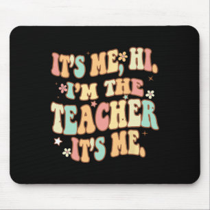 Groovy sein Ich Hi Im Lehrer Ich Spaß Teache Mousepad