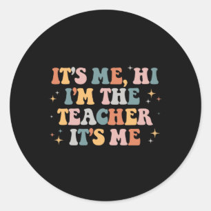 Groovy sein Ich Hi Im Lehrer Ich Spaß Teache Runder Aufkleber