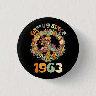 Groovy seit 1963 Frieden Für Vintage-Geburtstagsfe Button